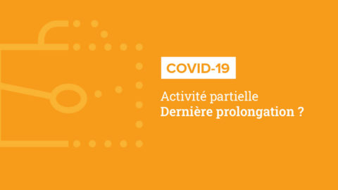 Cofif - actualités conseil et audit - Activité partielle prolongation - Covid19